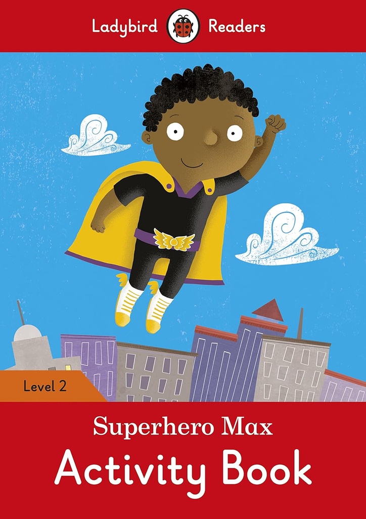 LADYBIRD READERS : SUPERHERO MAX LEVEL 2 ABK