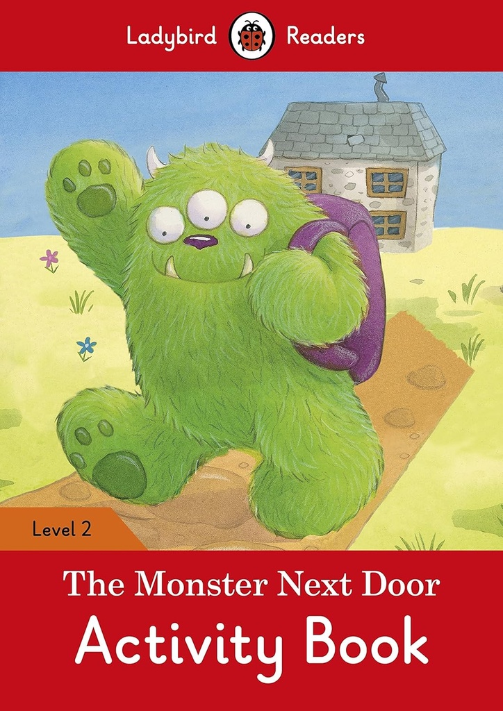 LADYBIRD READERS : THE MONSTER NEXT DOOR LEVEL 2 ABK