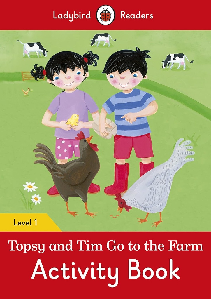 LADYBIRD READERS : TOPSY & TIM GO TO THE FARM LEVEL 1 ABK