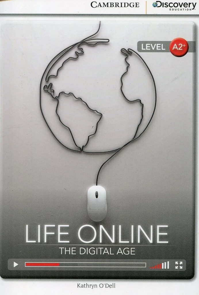 LIFE ONLINE: THE DIGITAL AGE (INTERMEDIATE)+ ONLINE ACCESS