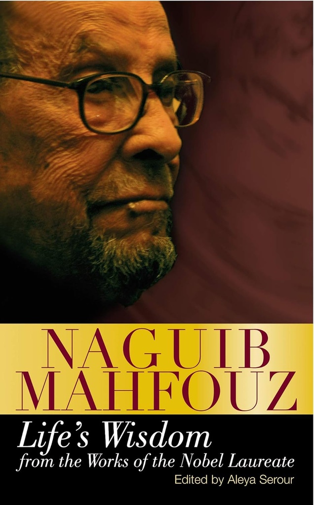 LIFE'S WISDOM: FROM THE WORKS OF THE NOBEL LAUREATE