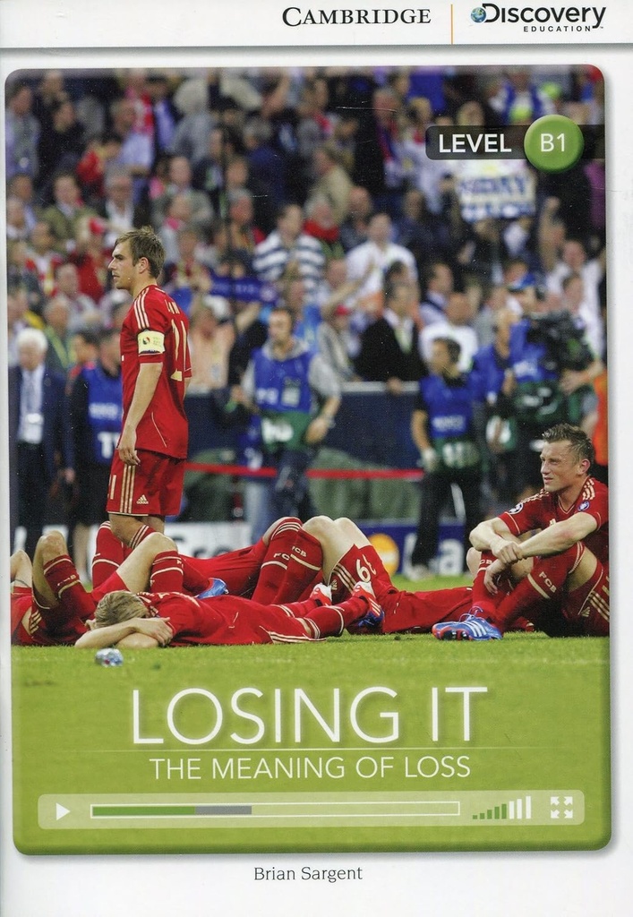 LOSING IT: THE MEANING OF LOSS (INTERMEDIATE)+ ONLINE ACCESS