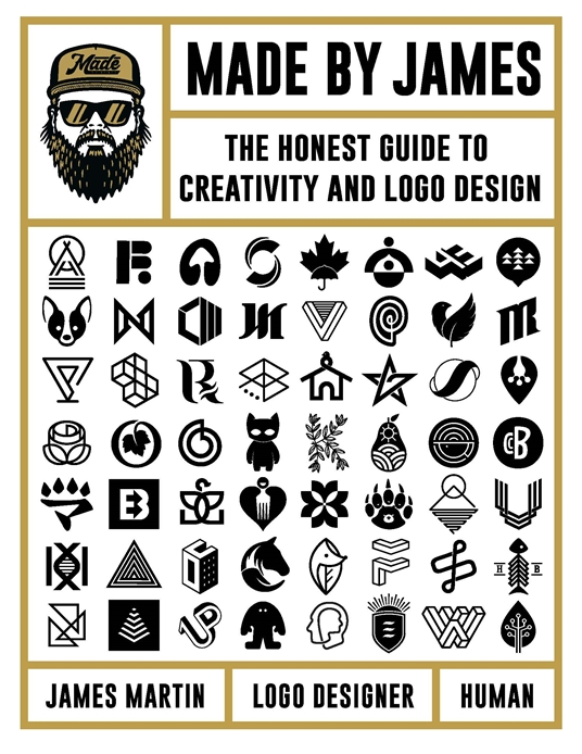 MADE BY JAMES :THE HONEST GUIDE TO CREATIVITY AND LOGO DESIGN (HARDBACK)