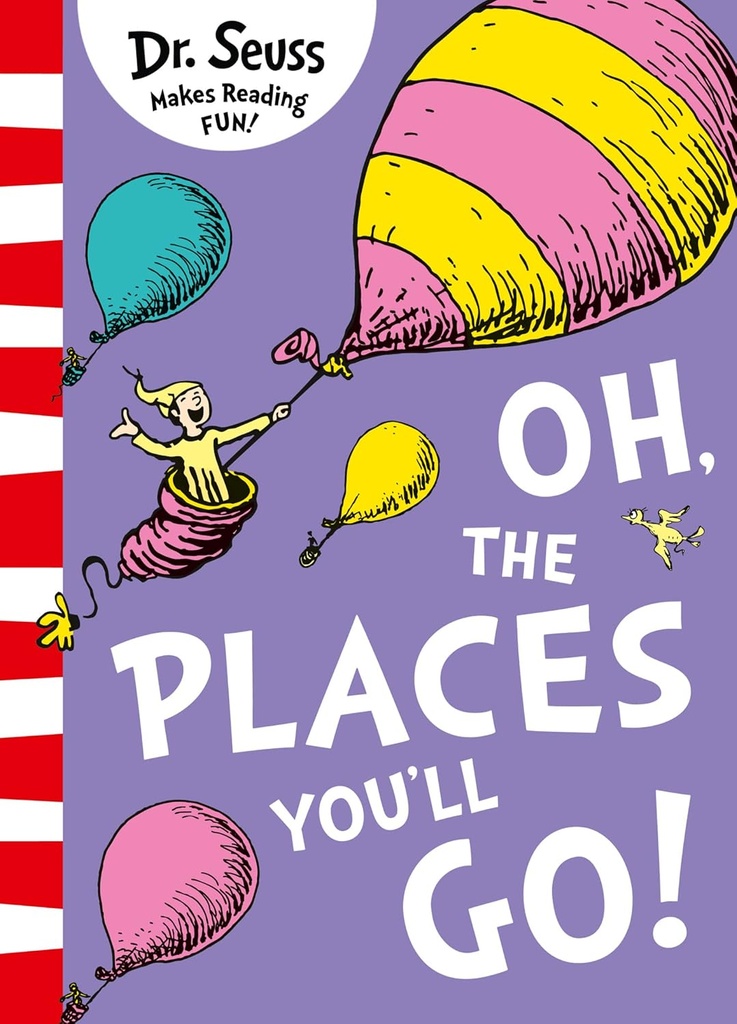 OH, THE PLACES YOU'LL GO!