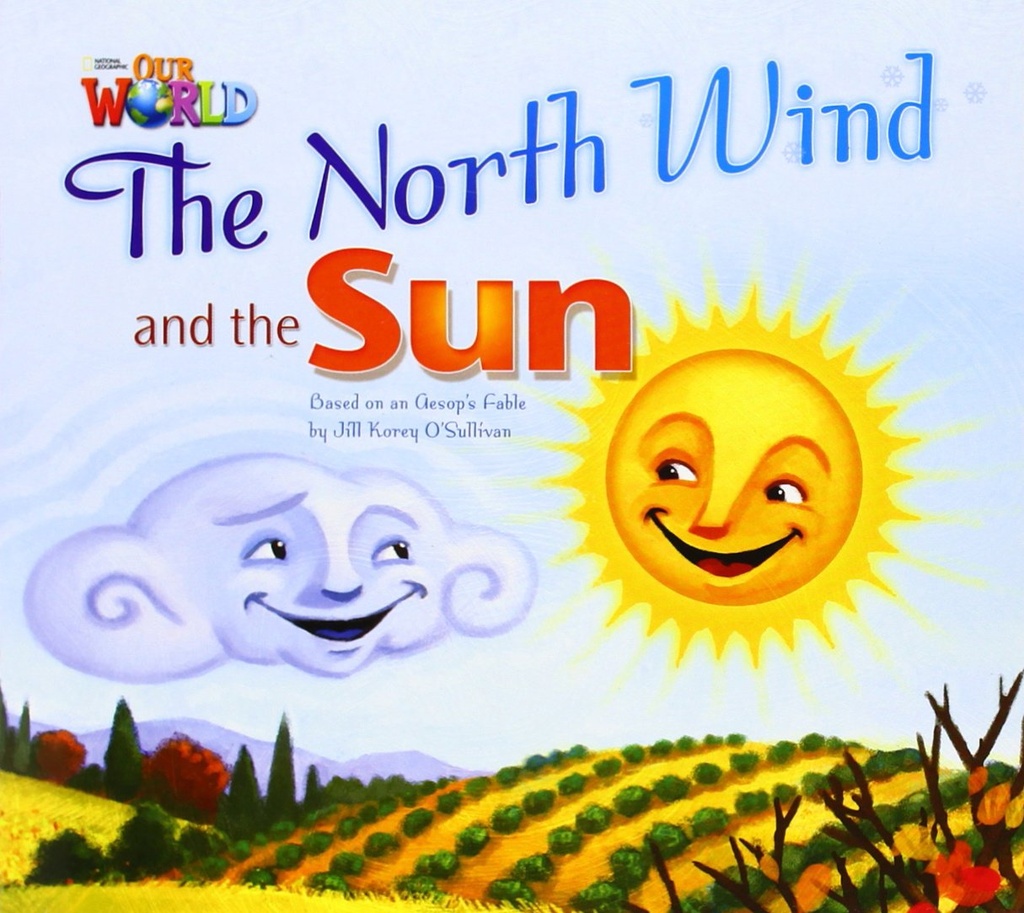 OUR WORLD 2 : THE NORTH WIND & THE SUN (BR.ED)