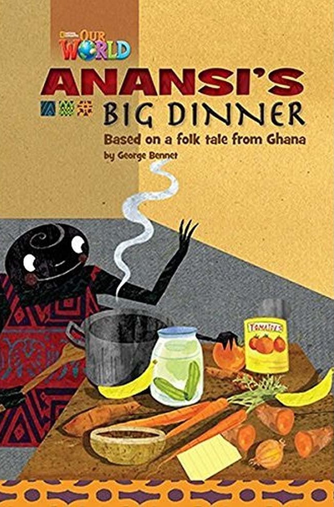 OUR WORLD 3 : ANANSIS BIG DINNER (BR.ED)