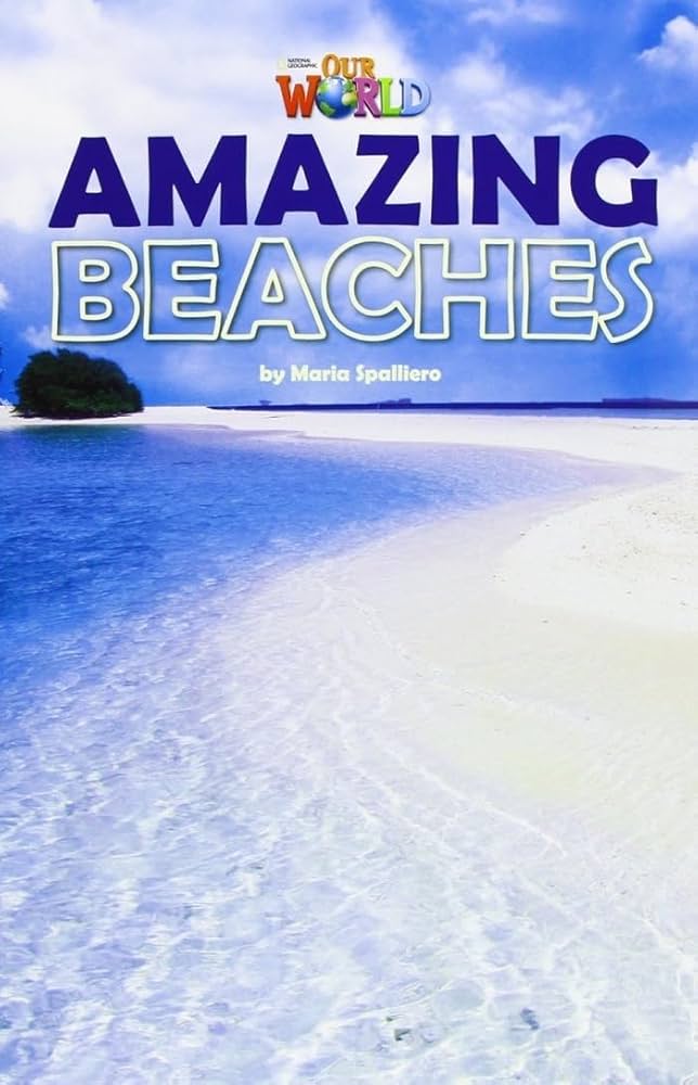 OUR WORLD 5 : AMAZING BEACHES (BR.ED)