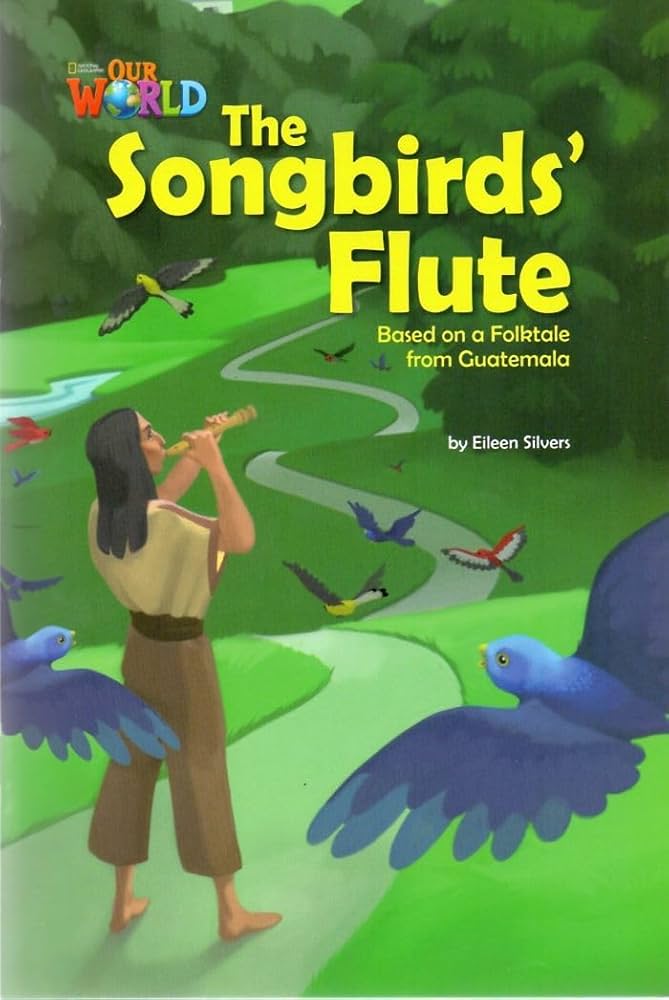 OUR WORLD 5 : THE SONGBIRD'S FLUTE (BR.ED)