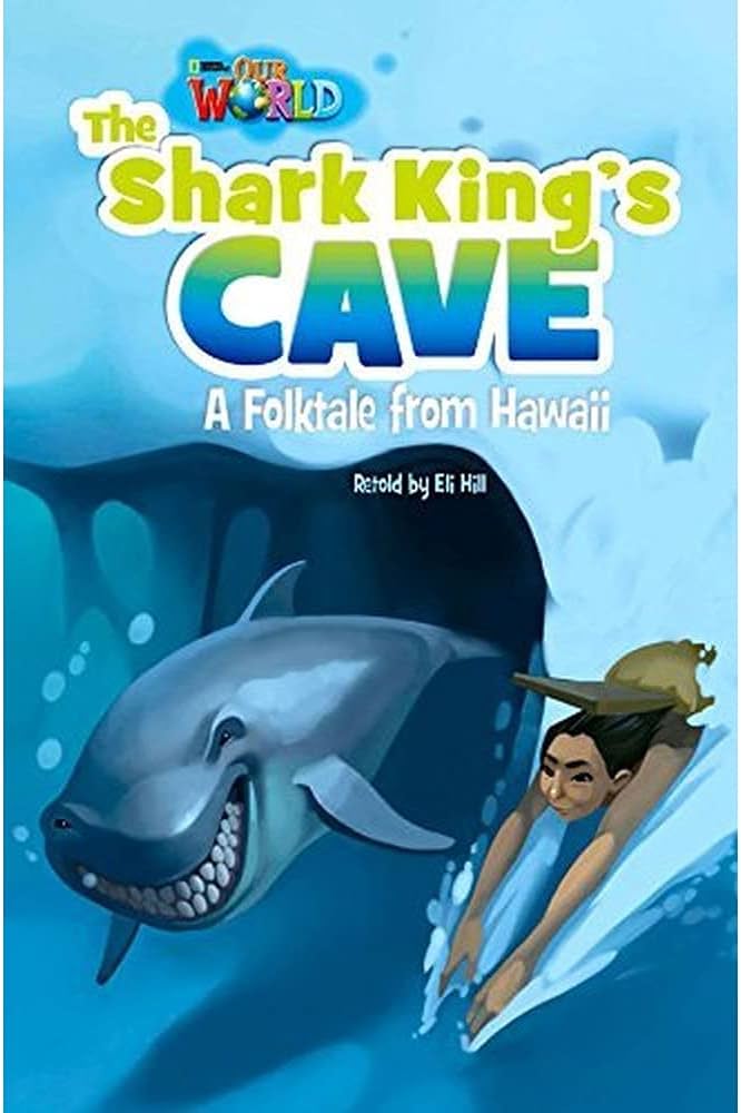 OUR WORLD 6 : THE SHARK KING'S CAVE (BR.ED)