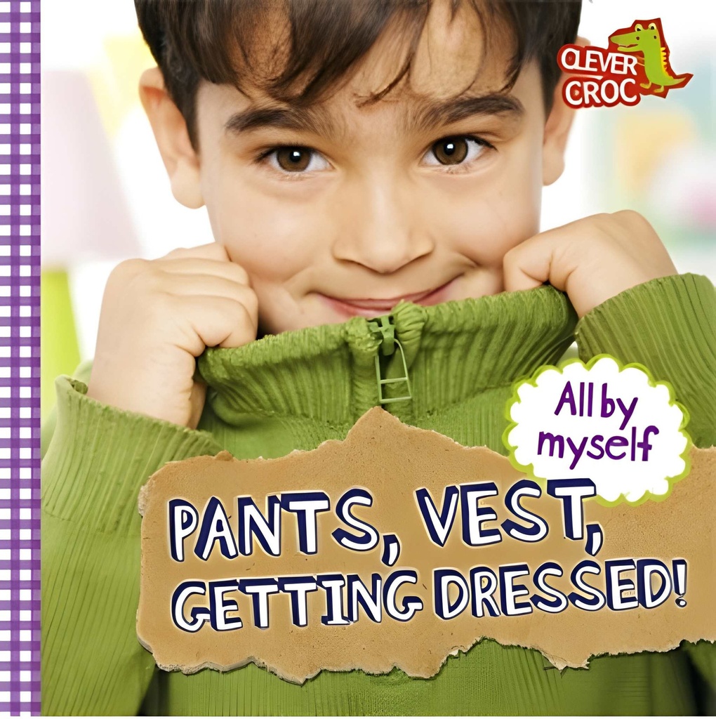 PANTS, VEST, GETTING DRESSED! (ALL BY MYSELF)