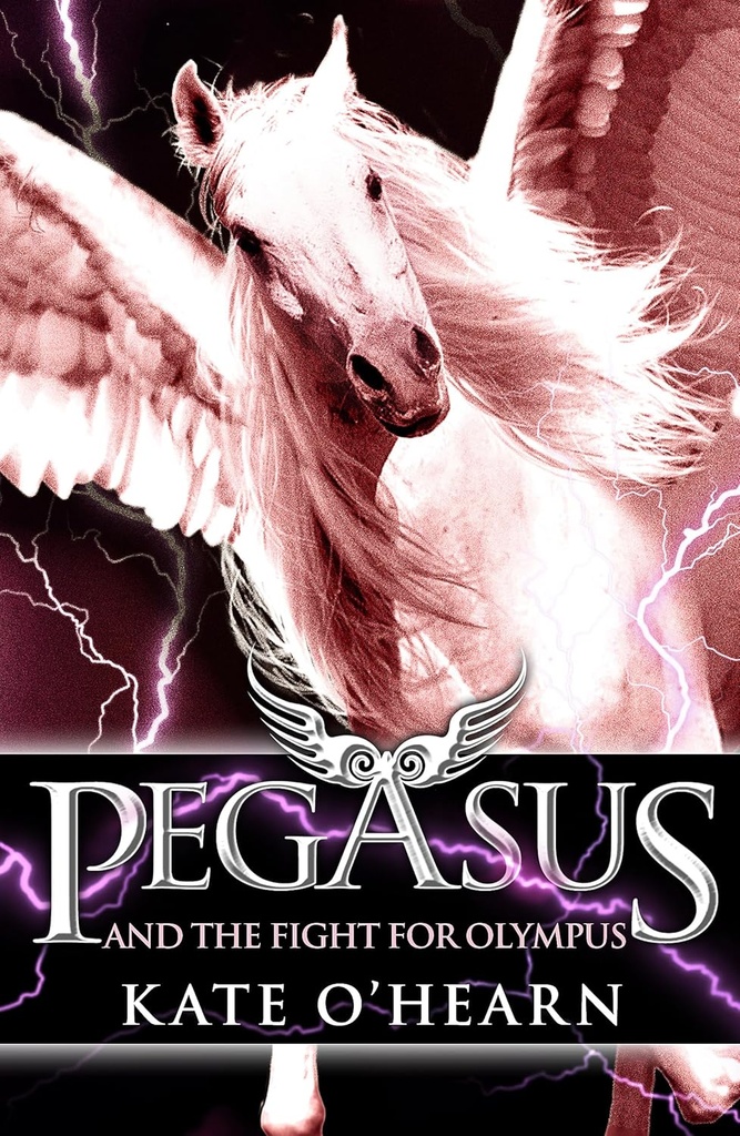 PEGASUS & THE FIGHT FOR OLYMPUS (BOOK 2)