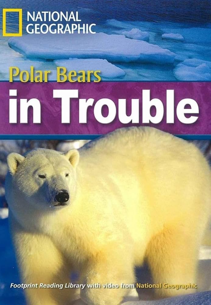 POLAR BEARS IN TROUBLE (UPPER-INTER)