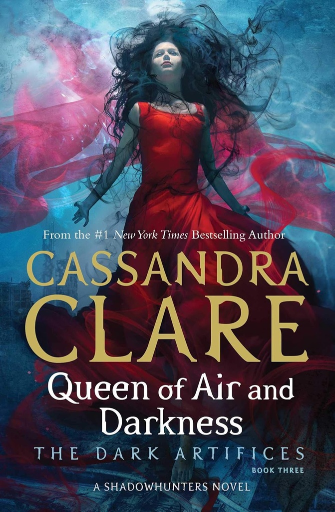 QUEEN OF AIR AND DARKNESS (THE DARK ARTIFICES BOOK 3)