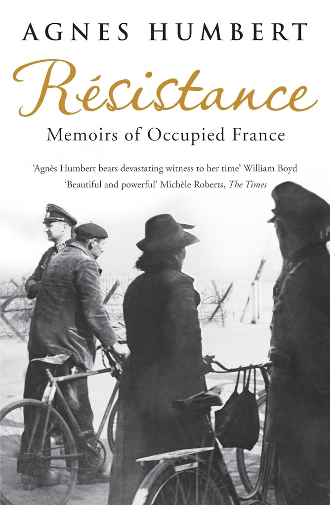 RESISTANCE: MEMOIRS OF OCCUPIED FRANCE