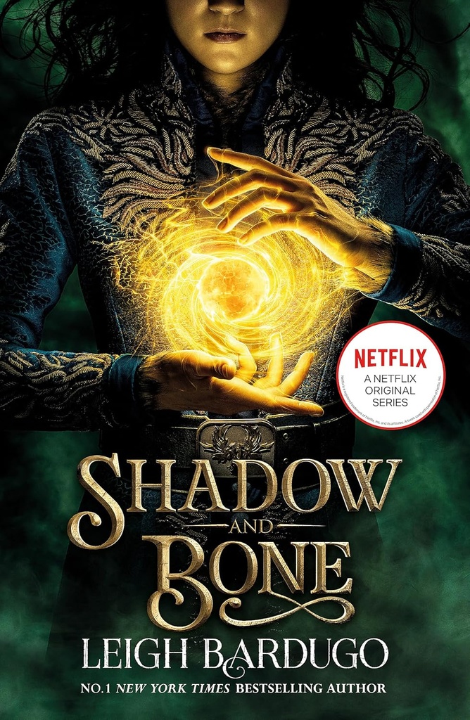SHADOW & BONE (BOOK 1) A NETFLIX ORIGINAL SERIES