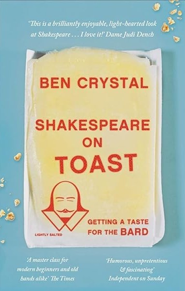 SHAKESPEARE ON TOAST : GETTING A TASTE FOR THE BARD