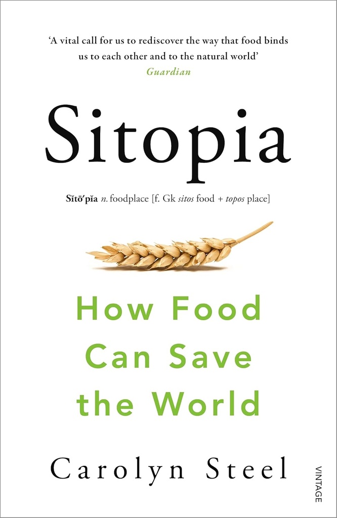 SITOPIA : HOW FOOD CAN SAVE THE WORLD
