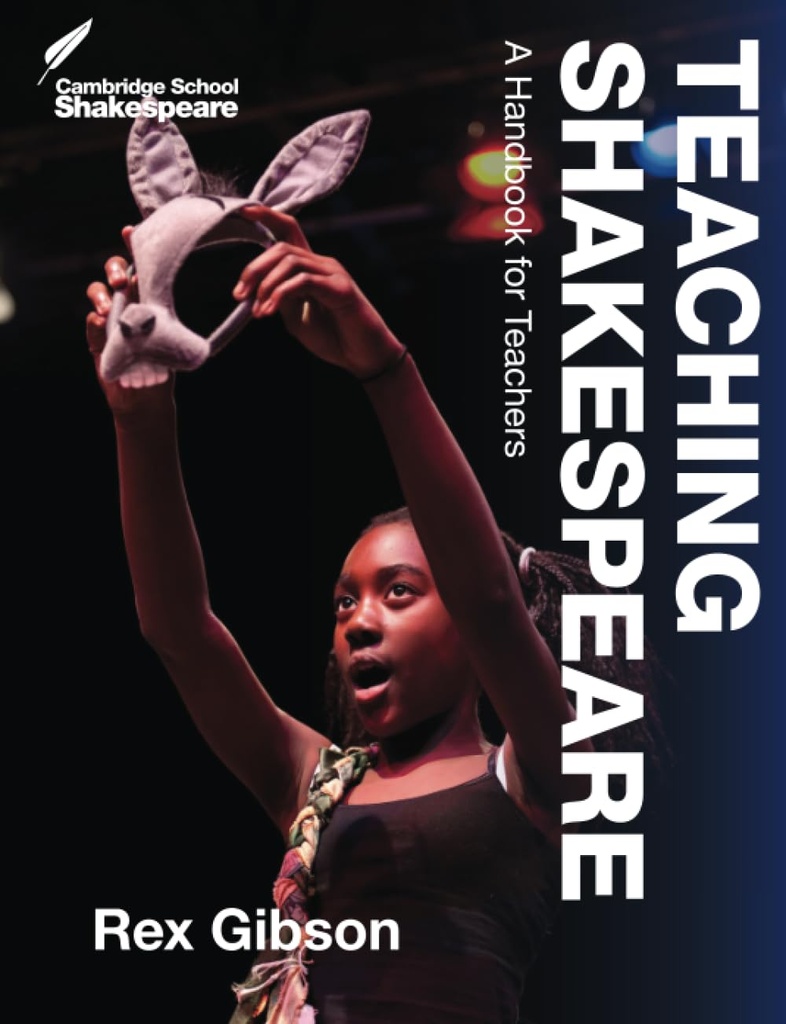 TEACHING SHAKESPEARE: A HANDBOOK FOR TEACHERS