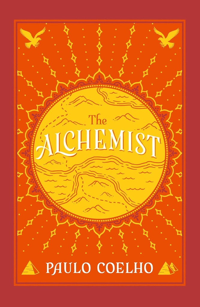 THE ALCHEMIST: A FABLE ABOUT FOLLOWING YOUR DREAM