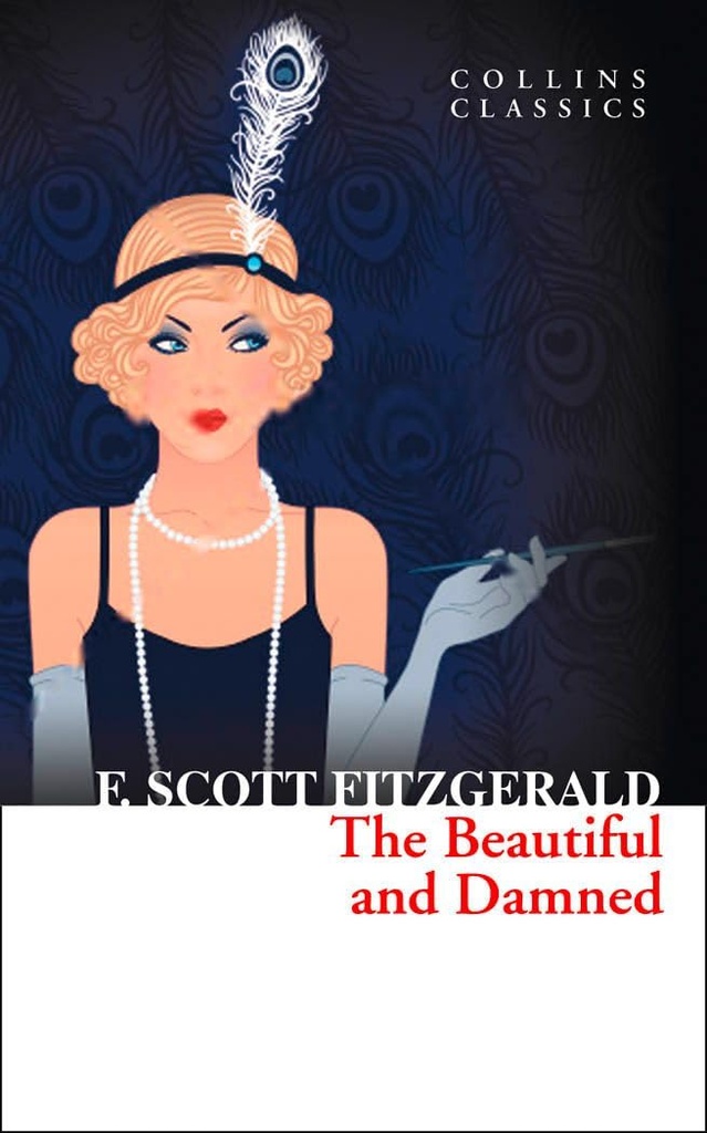 THE BEAUTIFUL & DAMNED (HARDBACK) N.E