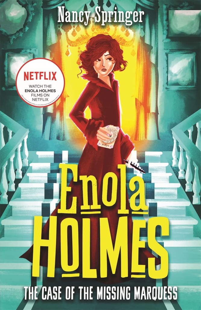 THE CASE OF THE MISSING MARQUESS: AN ENOLA HOLMES MYSTERY