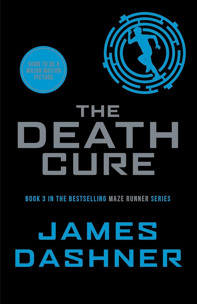 THE DEATH CURE (MAZE RUNNER SERIES BOOK 3)