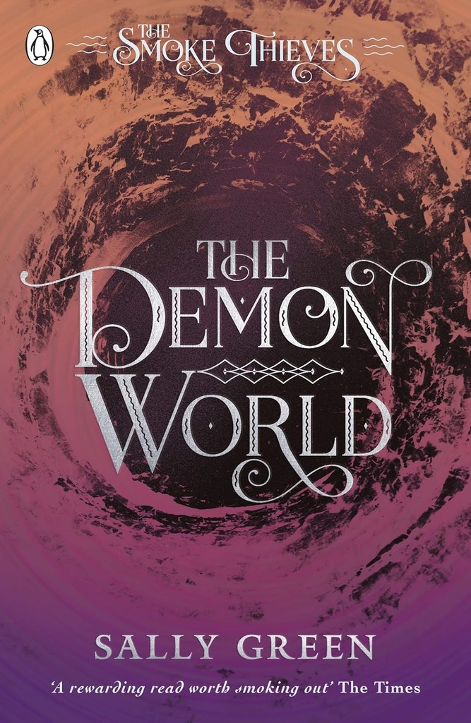 THE DEMON WORLD  (THE SMOKE THIEVES BOOK 2)