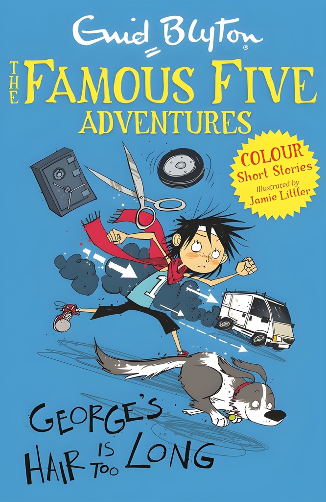 THE FAMOUS FIVE COLOUR SHORT STORIES : GEORGE'S HAIR IS TOO LONG
