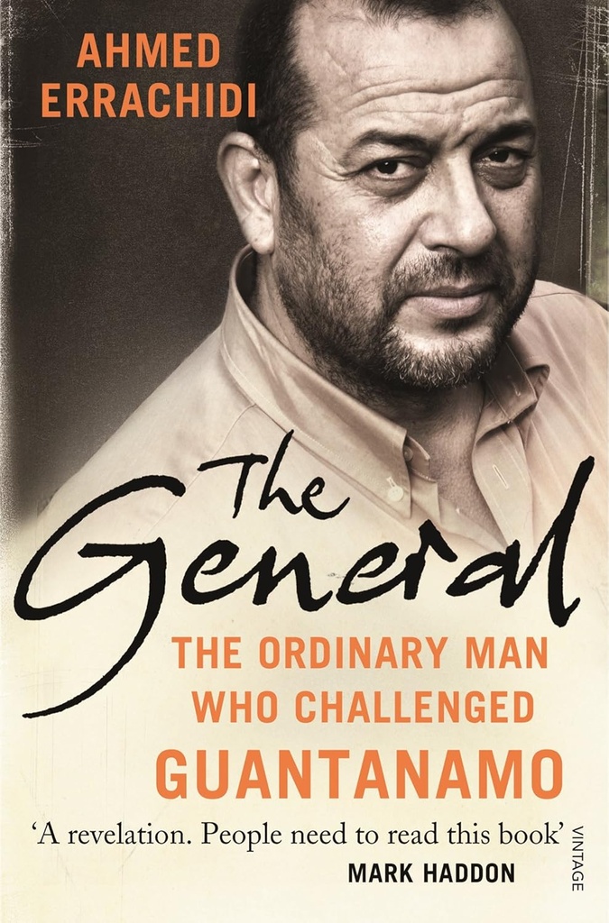 THE GENERAL : THE ORDINARY MAN WHO CHALLENGED GUANTANAMO