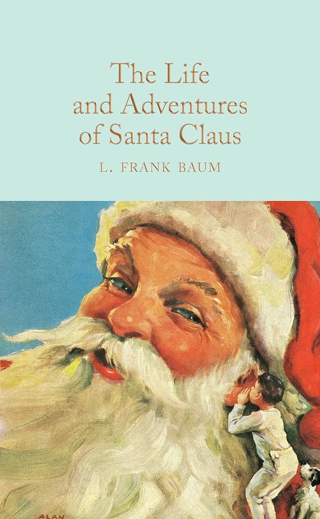 THE LIFE & ADVENTURES OF SANTA CLAUS (HARDBACK)