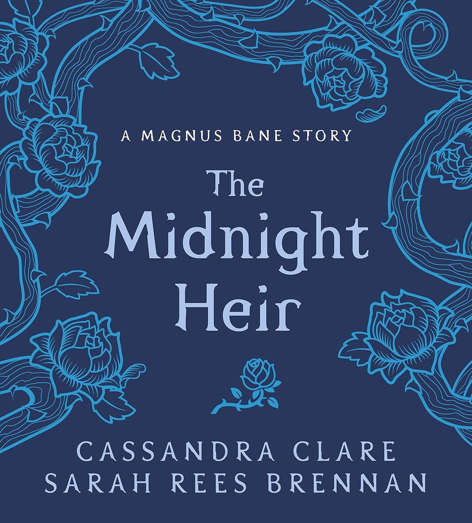 THE MIDNIGHT HEIR : A MAGNUS BANE STORY (HARDBACK)