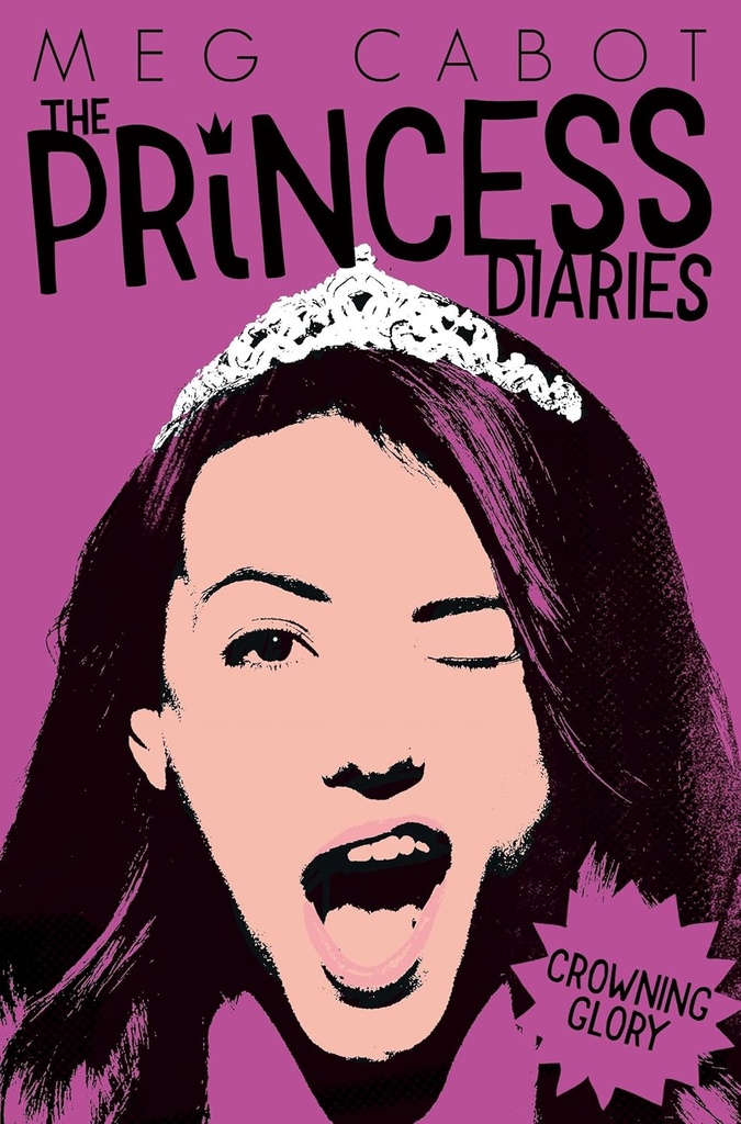 THE PRINCESS DIARIES 10: CROWNING GLORY