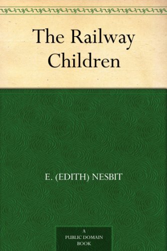 THE RAILWAY CHILDREN (CLASSICS)
