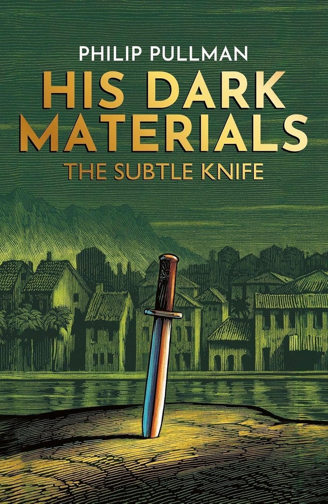THE SUBTLE KNIFE (HIS DARK MATERIALS SERIES BOOK 2)