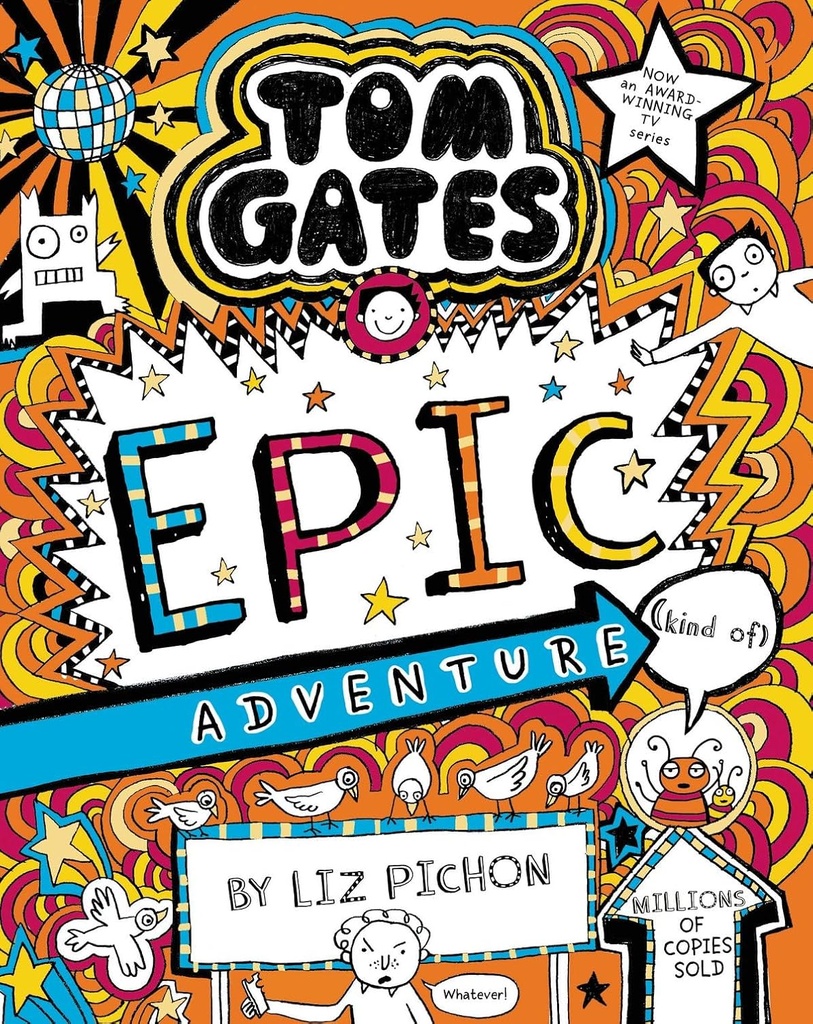 TOM GATES : EPIC ADVENTURE (KIND OF) BOOK 13