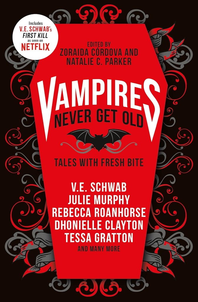 VAMPIRES NEVER GET OLD : TALES WITH FRESH BITE