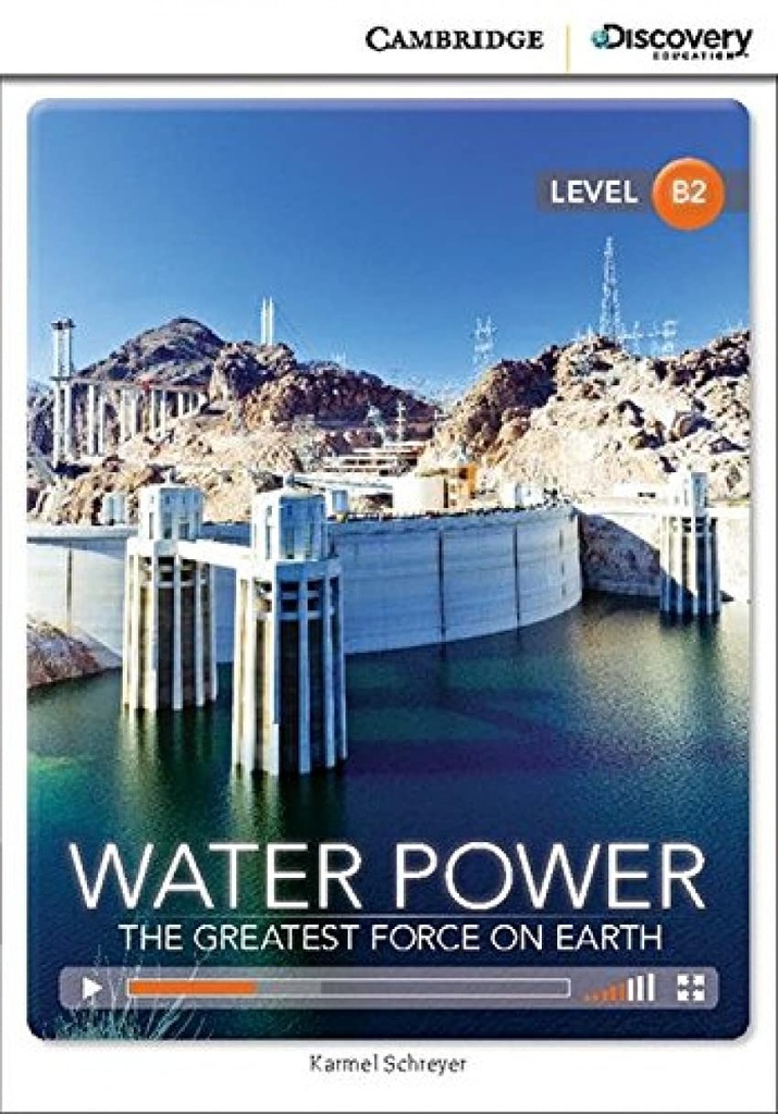 WATER POWER: THE GREATEST FORCE ON EARTH (UPPER INTERMEDIATE)+ ONLINE ACCESS