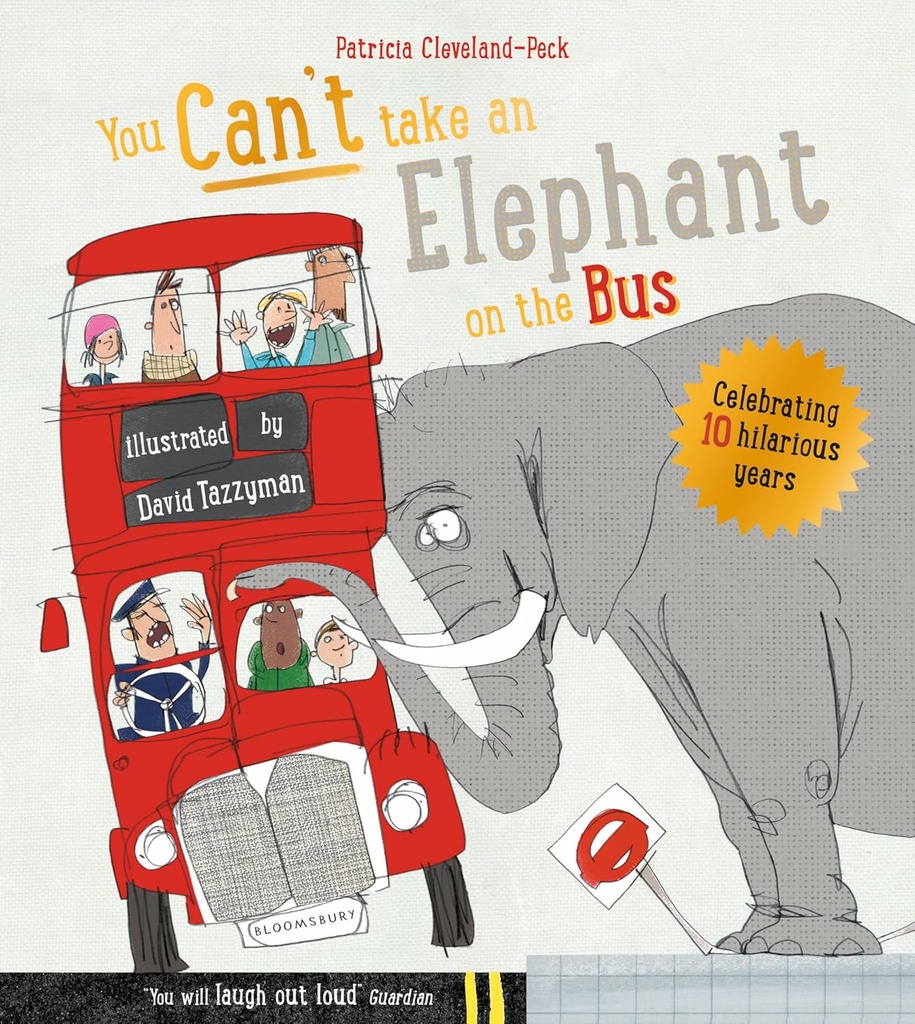 YOU CAN'T TAKE AN ELEPHANT ON THE BUS