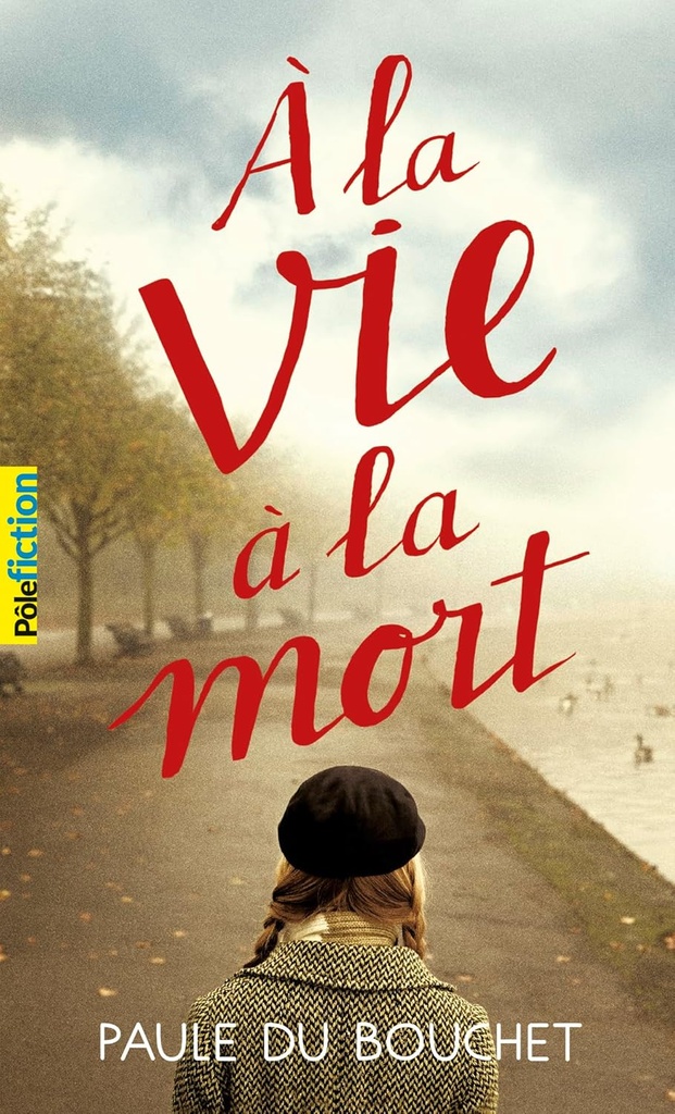 A LA VIE À LA MORT