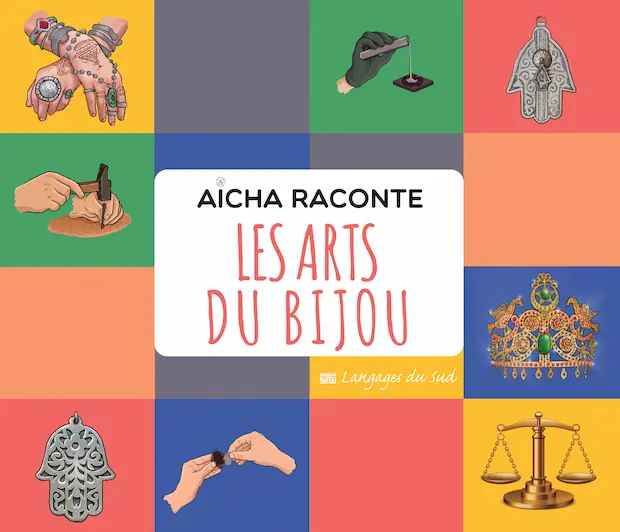 AÏCHA RACONTE LES ARTS DU BIJOU