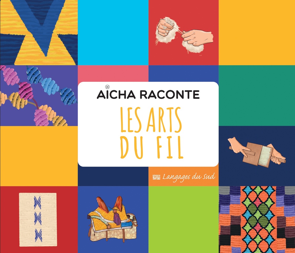AÏCHA RACONTE LES ARTS DU FIL