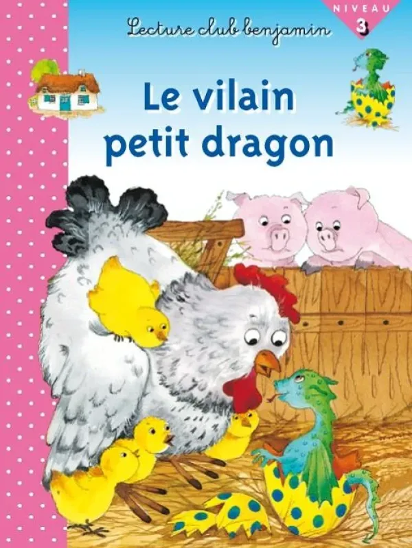CLUB BENJAMIN : LE VILAIN PETIT DRAGON (NIV 3)