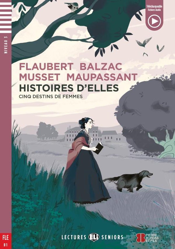 ELI SENIORS : HISTOIRES D'ELLES (NIVEAU 3)+DOWNLOADABLE AUDIO