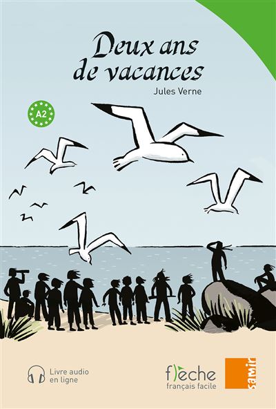 FLÈCHE : DEUX ANS DE VACANCES (NIVEAU A2)+AUDIO EN LIGNE