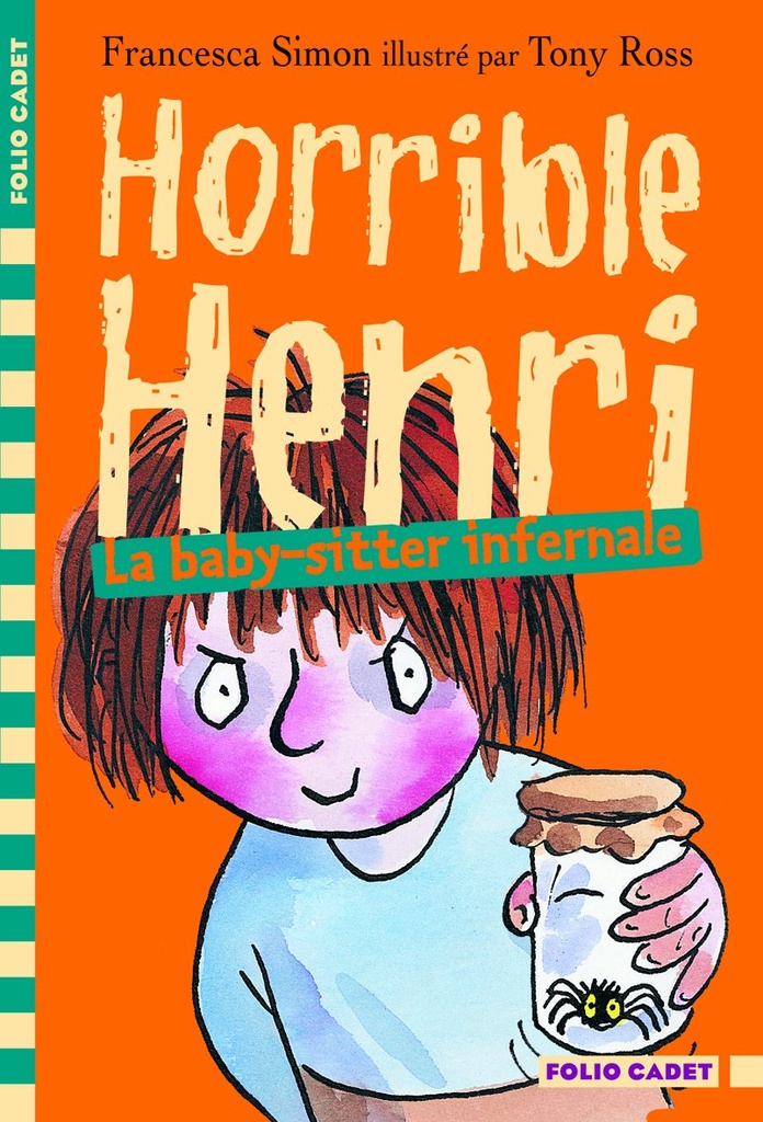 HORRIBLE HENRI : LA BABY-SITTER INFERNALE