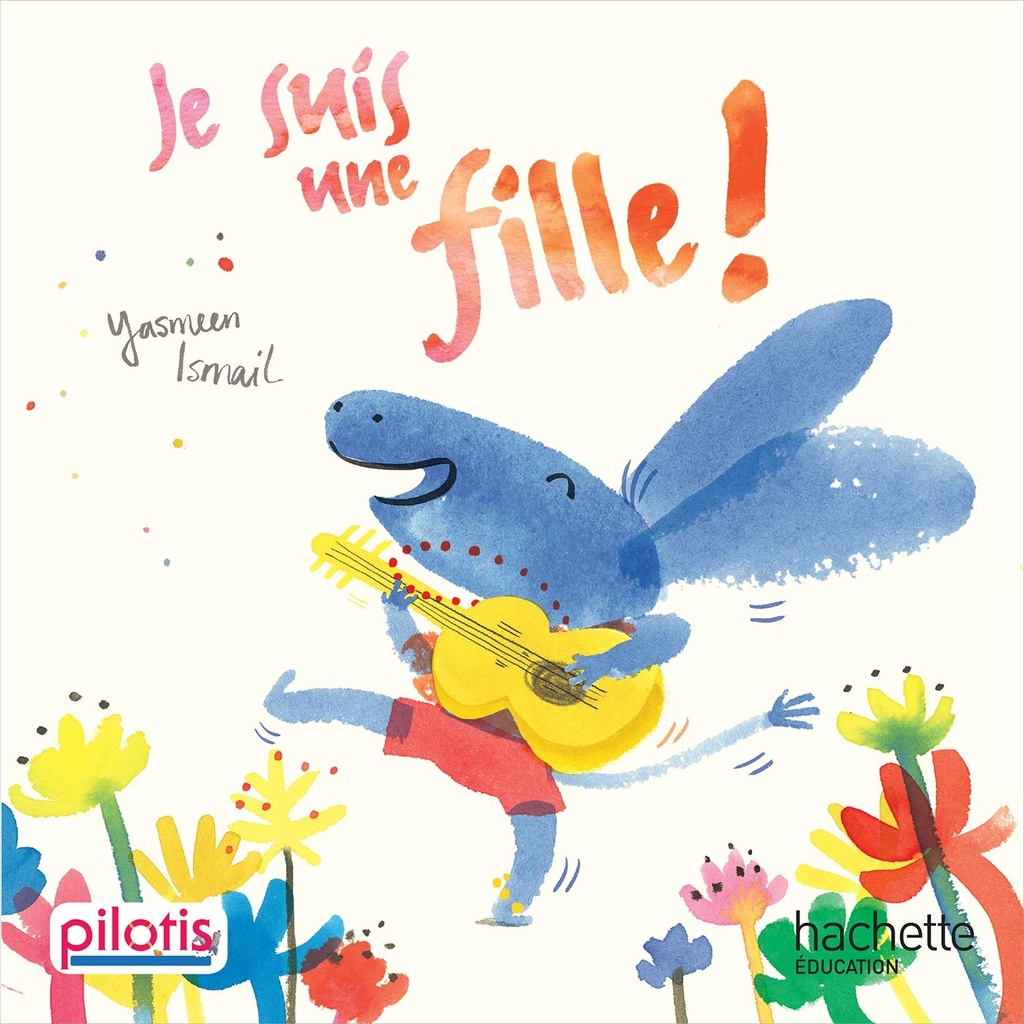 JE SUIS UNE FILLE!