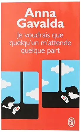 JE VOUDRAIS QUE QUELQU'UN M'ATTENDE QUELQUE PART