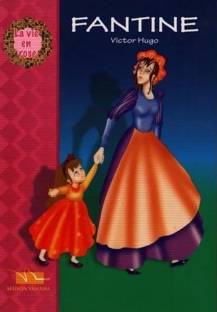 LA VIE EN ROSE : FANTINE