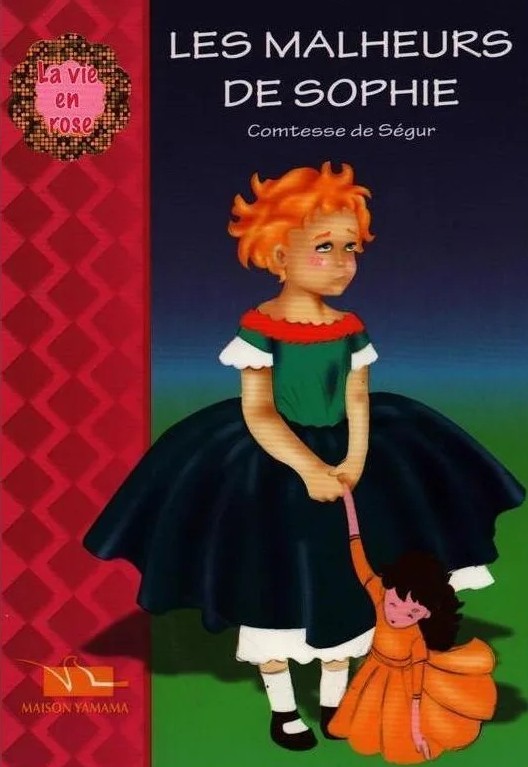LA VIE EN ROSE : LES MALHEURS DE SOPHIE