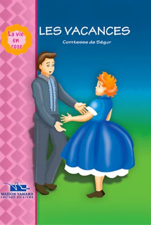 LA VIE EN ROSE : LES VACANCES